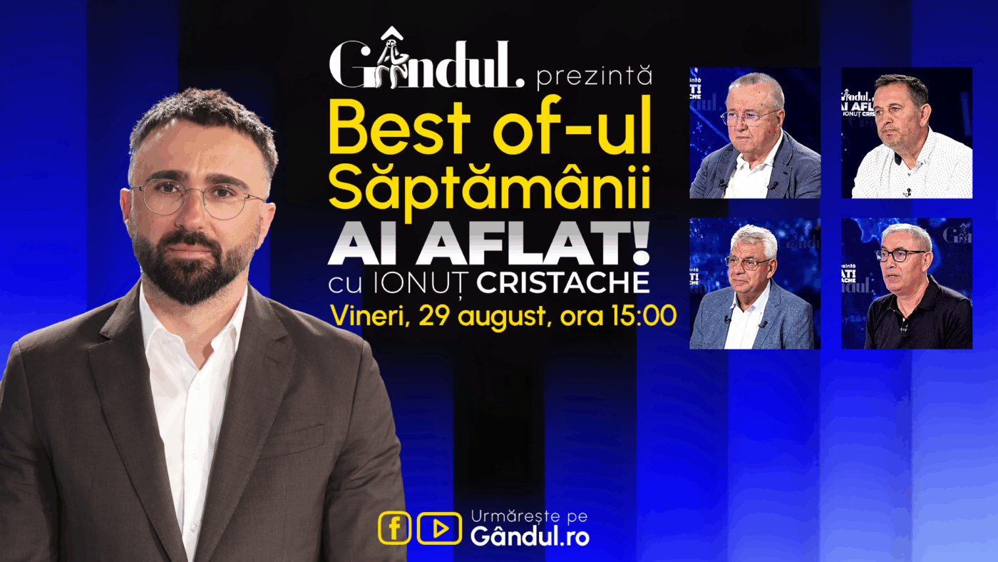 Gândul prezintă Best Of Ai aflat! Cu Ionuț Cristache – vineri, 29 august, de la ora 15.00