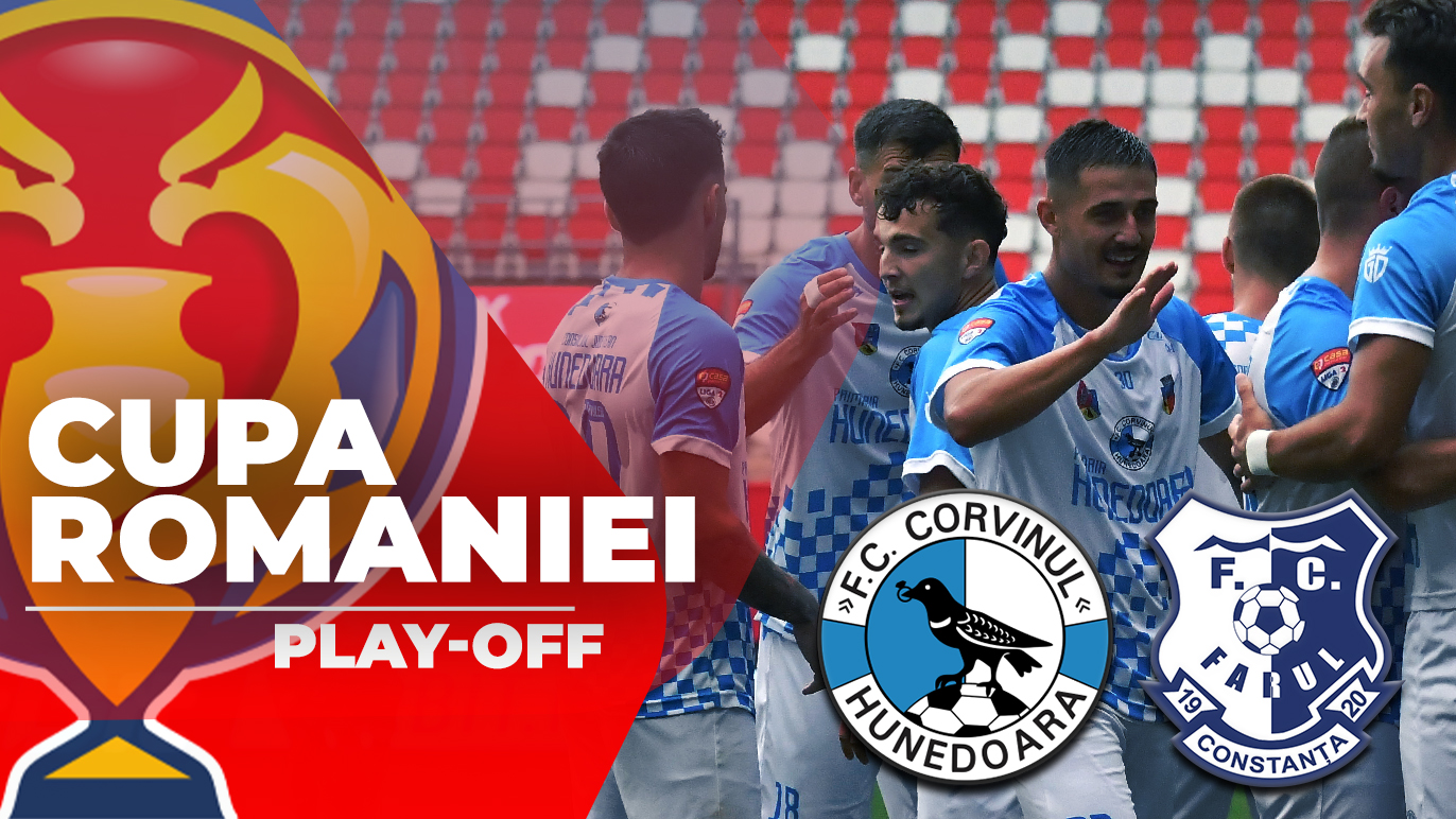 Corvinul a fost cu ocaziile, Farul a marcat pe final și s-a calificat. Toate echipele calificate din Play-off în Grupele Cupei României