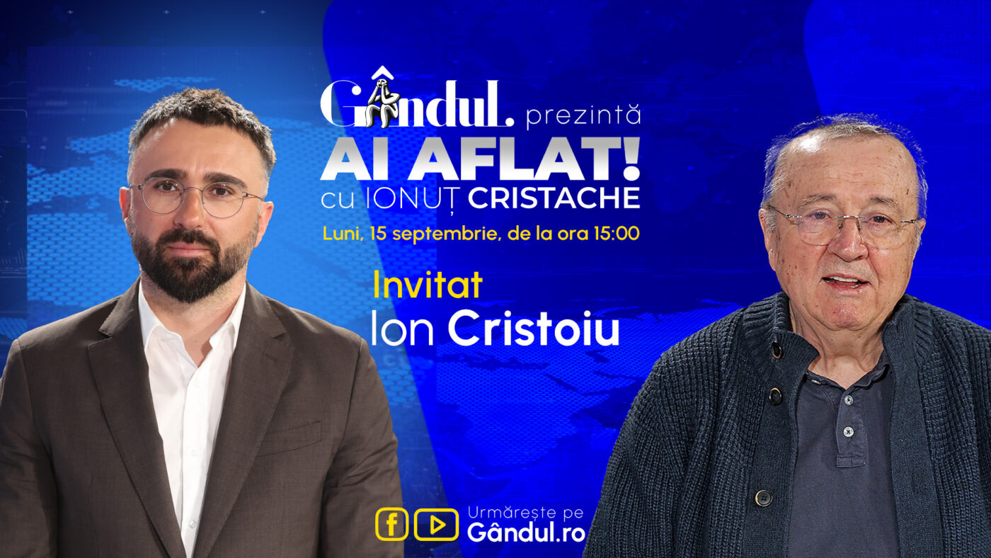 „Ai Aflat! cu Ionuț Cristache” începe luni, 15 septembrie, de la ora 15.00, live pe Gândul. Invitat: Ion Cristoiu