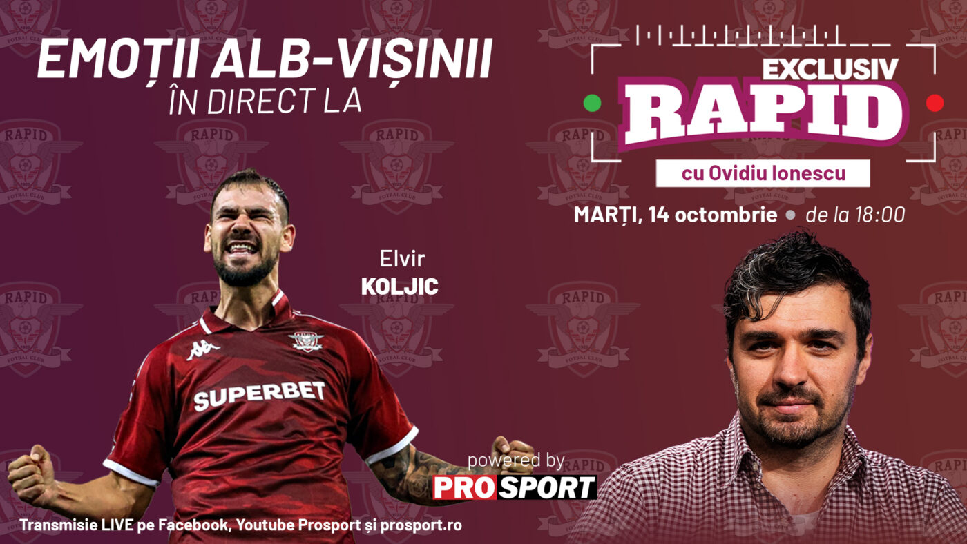 „EXCLUSIV RAPID” cu Elvir Koljic e în direct pe YouTube – ProSport de la ora 18:00