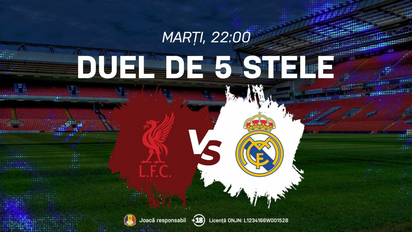 (P) Liverpool – Real Madrid, partidă încărcată de orgolii și istorie