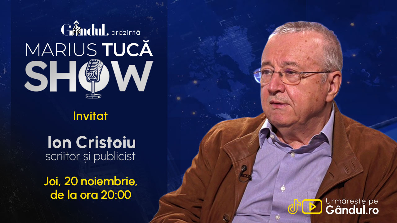 Marius Tucă Show începe joi, 20 noiembrie, de la ora 20.00, live pe Gândul. Invitat: Ion Cristoiu