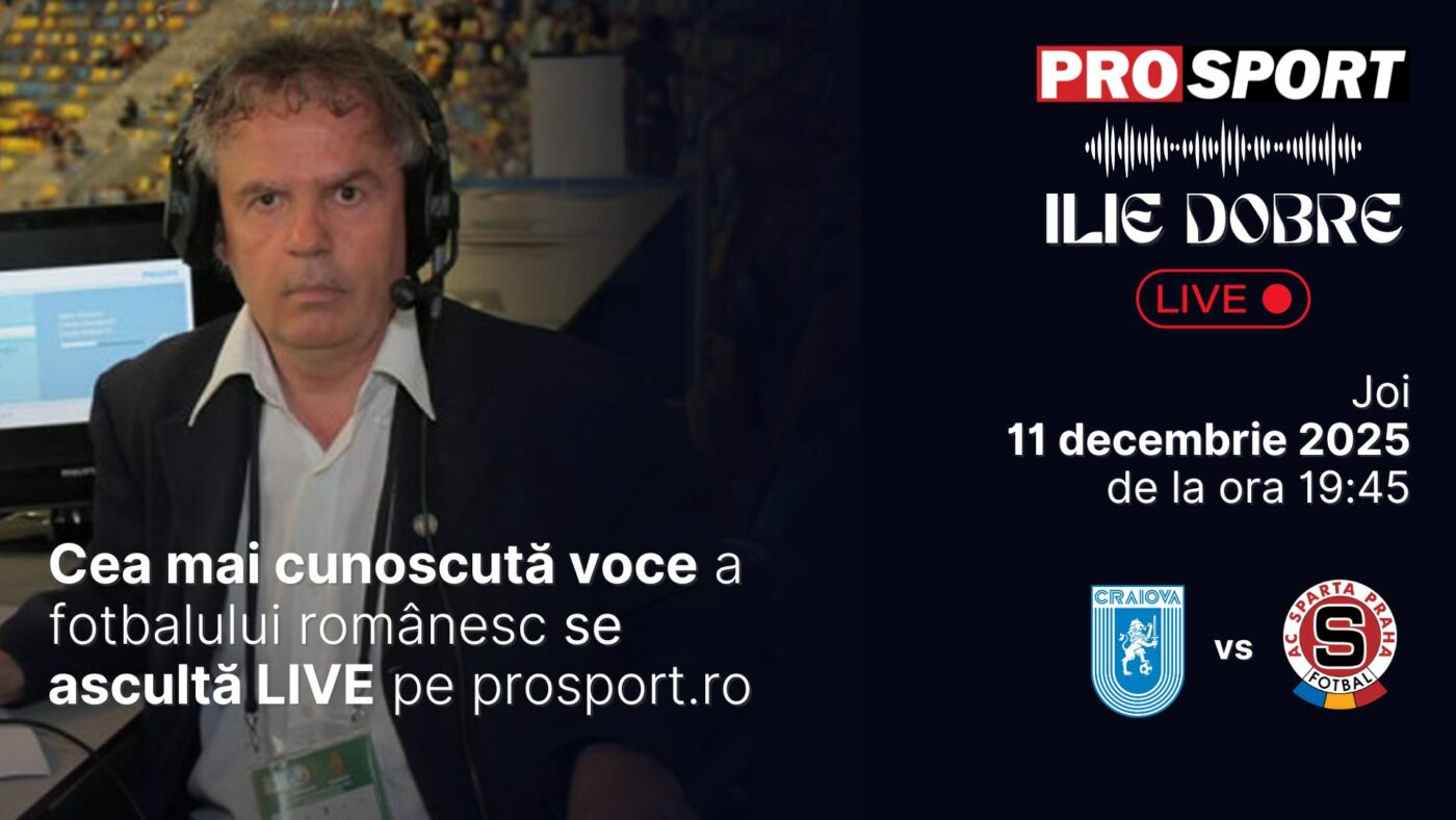 Ilie Dobre comentează LIVE pe ProSport.ro meciul Universitatea Craiova – Sparta Praga, joi, 11 decembrie 2025, de la ora 19:45