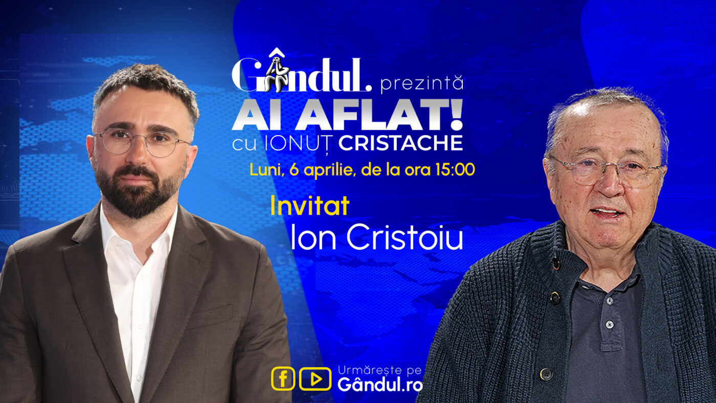 „Ai Aflat! cu Ionuț Cristache” începe luni, 6 aprilie, de la ora 15.00, live pe Gândul. Invitat: Ion Cristoiu