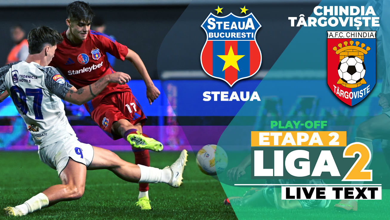 Două goluri, două eliminări și două mingi trimise în transversală! Steaua se impune în fața Chindiei și avansează în clasamentul play-off-ului Ligii 2