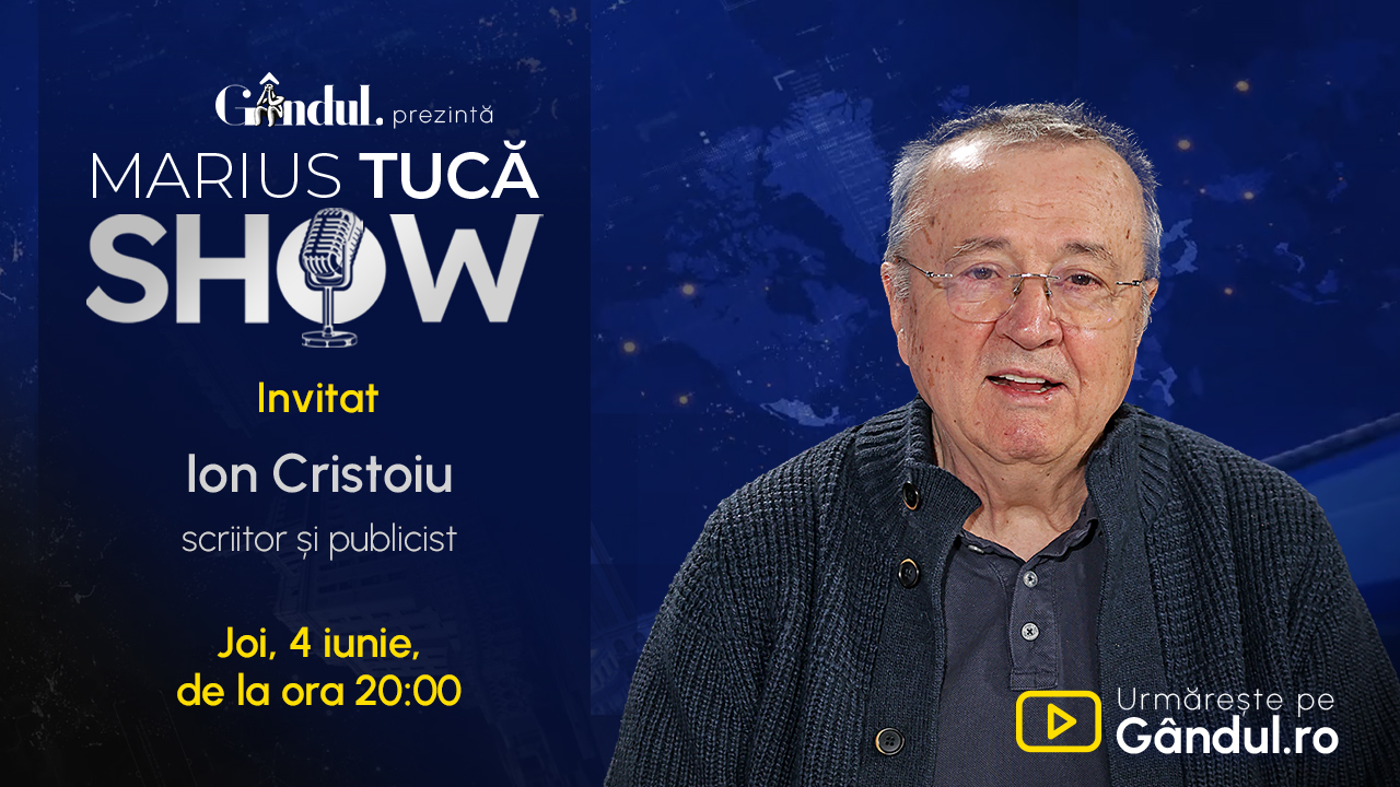 Marius Tucă Show începe joi, 4 iunie, de la ora 20.00, live pe Gândul. Invitat: Ion Cristoiu