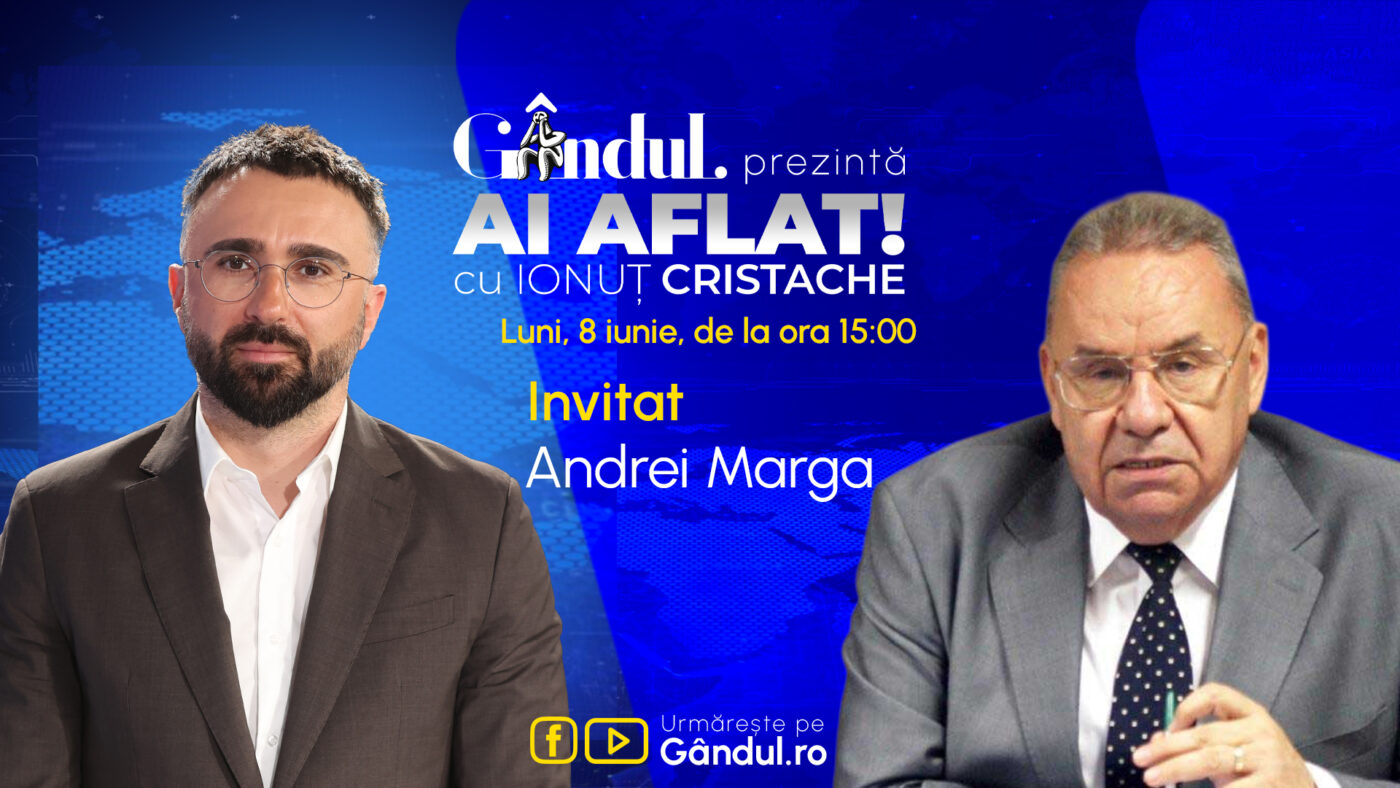 „Ai Aflat! cu Ionuț Cristache” începe luni, 8 iunie, de la ora 15.00, live pe Gândul. Invitat: Andrei Marga