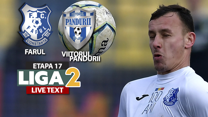 Farul Constanţa – Viitorul Pandurii Târgu Jiu se joacă ACUM. Liviu Mihai înscrie cu un șut violent sub bară. Bîrnoi trimite în transversală