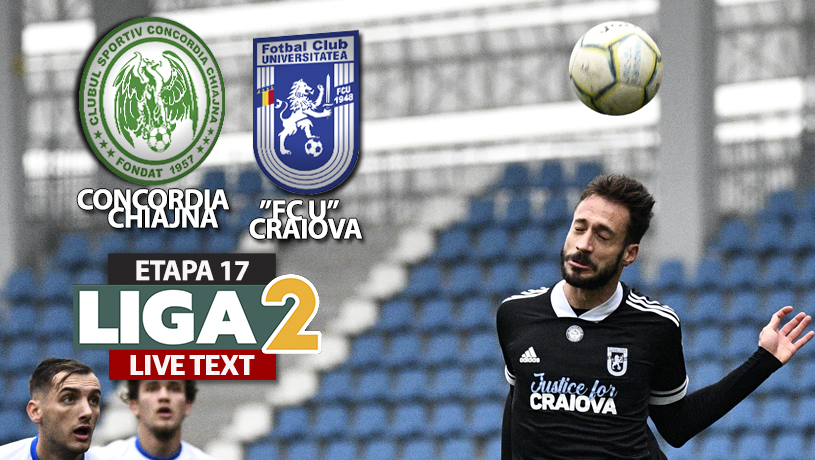 Concordia Chiajna – ”FC U” Craiova se joacă ACUM. Chesneau respinge în bară