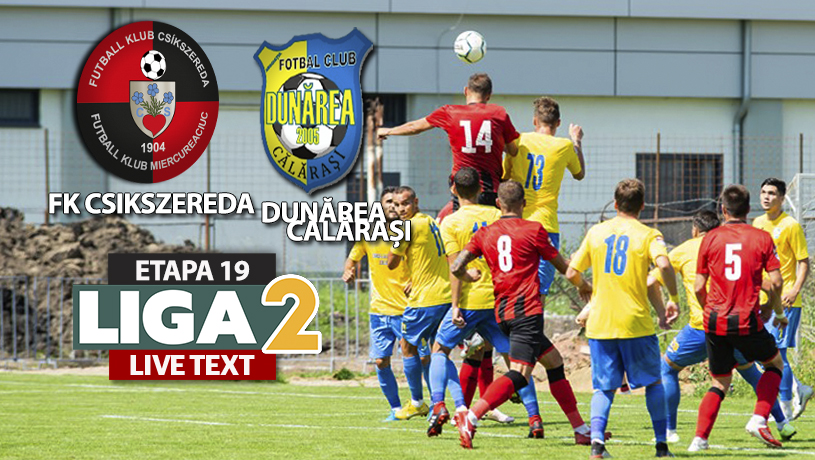 Dunărea Călăraşi câștigă la Miercurea Ciuc și se apropie la un punct de lider. FK Csikszereda rămâne în afara play-off-ului