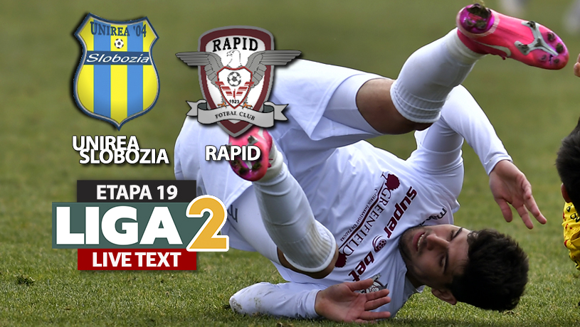 Unirea Slobozia învinge Rapid și complică și mai mult șansa giuleștenilor de a mai prinde play-off-ul. Zunic a gafat, Voicu a fost eliminat