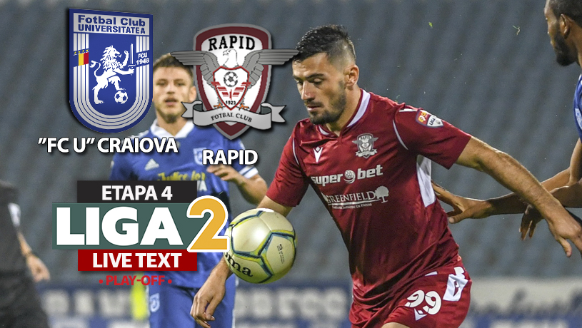 Rapid n-a mișcat în fața ”FC U” Craiova și pierde prima poziție în play-off-ul Ligii 2. Oltenii au fost de neclintit și după ce au rămas în inferioritate numerică