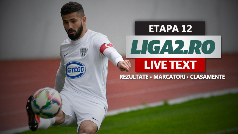 Liga 2, etapa 12 | Trei meciuri au loc ACUM. S-a marcat din nou la Slobozia și Însurăței. Numai la Târgu Jiu nu s-a înscris