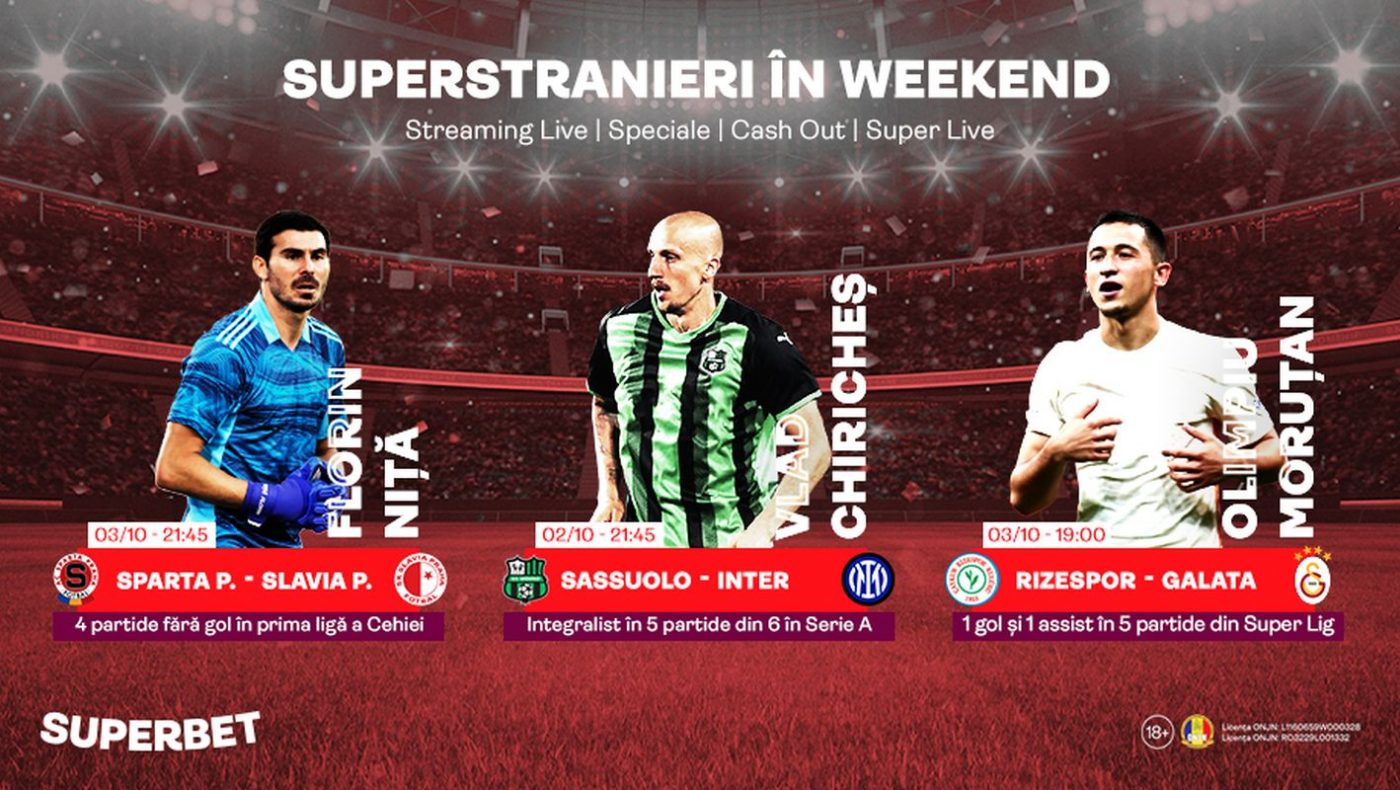 ADVERTORIAL | Stranieri în SuperMeciurile din weekend
