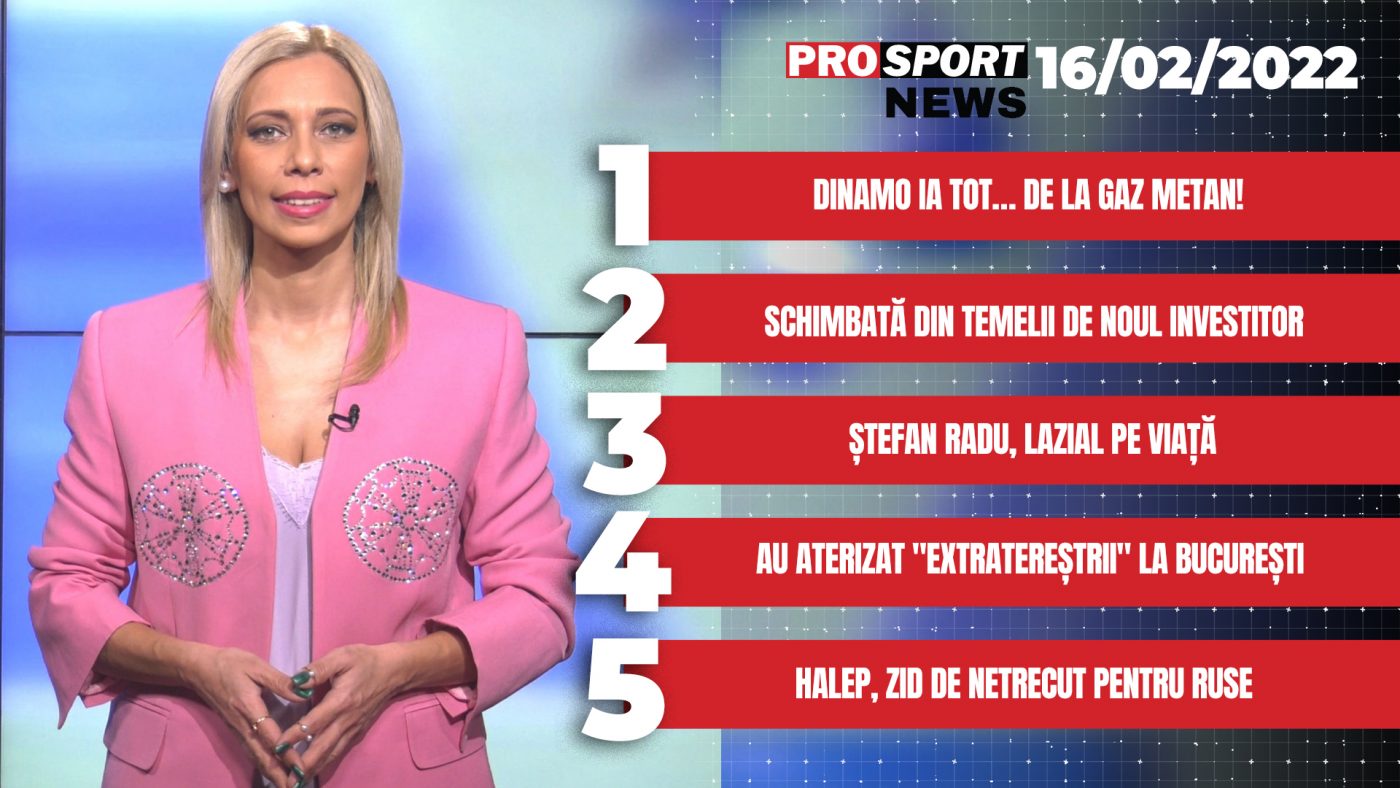 ProSport News | Dinamo ia tot… de la Gaz Metan Mediaș. Clinceni, schimbată din temelii de noul investitor. Cele mai importante știri ale zilei | VIDEO