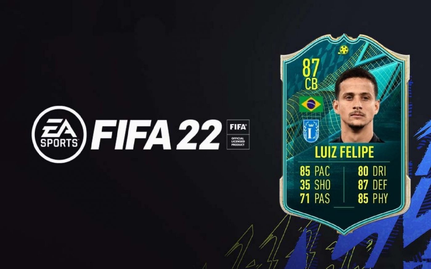 Luiz Felipe în FIFA 22! EA Sports lansează un card defensiv foarte eficient și ieftin