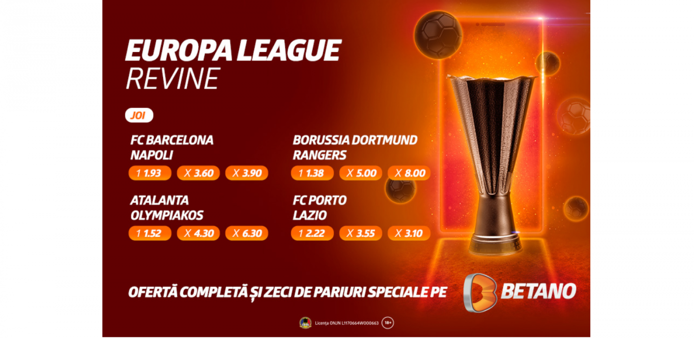Barcelona, Borussia Dortmund, FC Porto sau Napoli se luptă în Europa League! BetCombo, Cote Mărite și Misiuni Exclusive pe Betano