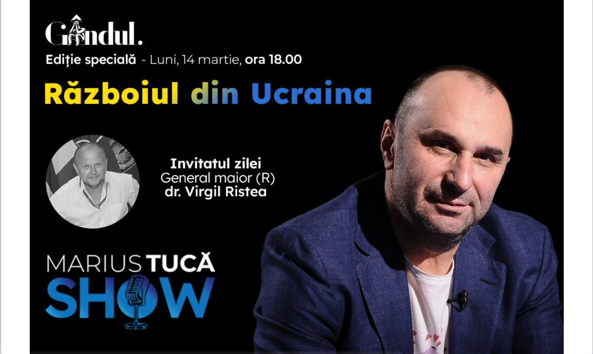 Marius Tucă Show – ediție specială ”Războiul din Ucraina” pe gandul.ro