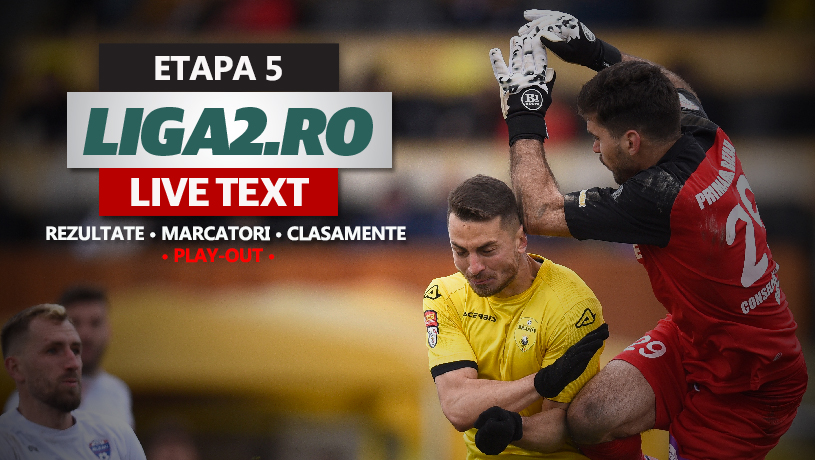 Liga 2, rezultate etapa 5 play-out | Poli Timișoara câștigă cu emoții la Brăila, Ripensia pierde cu Unirea Constanța. S-au arătat patru cartonașe roșii în cele șase meciuri