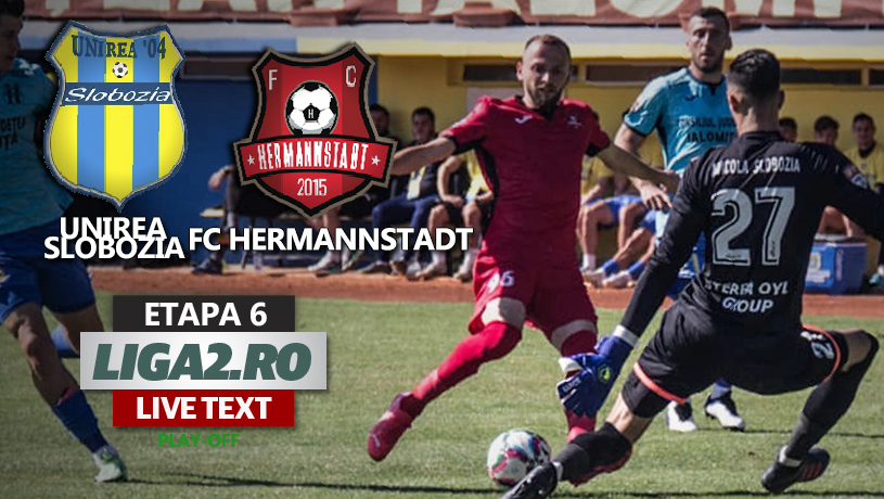 Unirea Slobozia – FC Hermannstadt se joacă de la ora 17:30, în debutul etapei a 6-a a play-off-ului Ligii 2. Sibienii au câștigat precedentele două jocuri din acest sezon cu ialomițenii