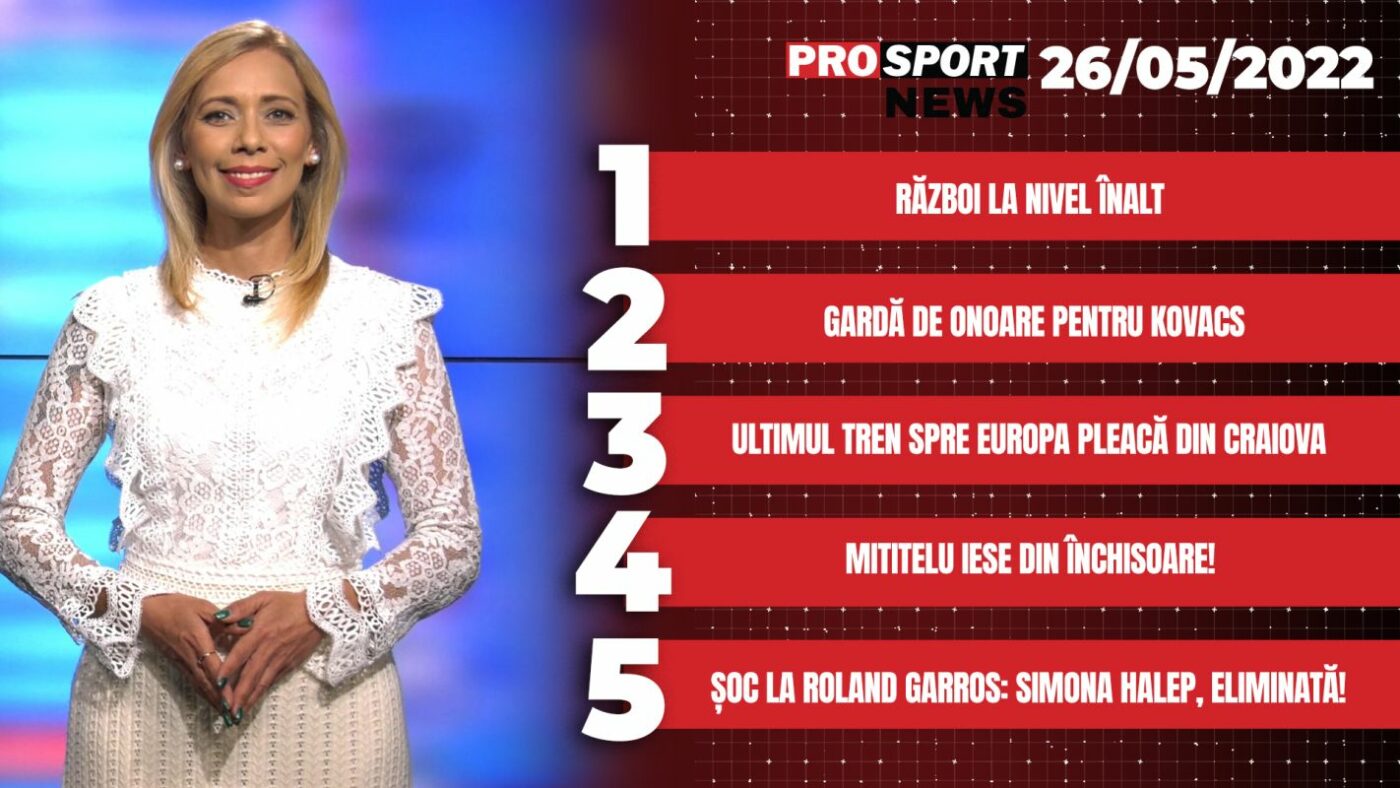 ProSport News | Război la nivel înalt. Cele mai importante știri ale zilei | VIDEO