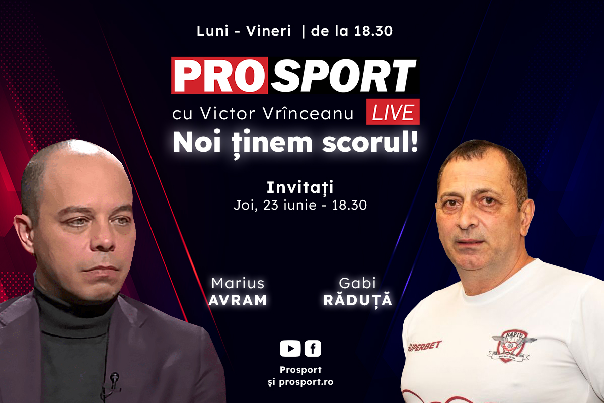 ProSport Live, o nouă ediție pe prosport.ro! Marius Avram și Gabi Răduță vorbesc despre cele mai importante subiecte din sport