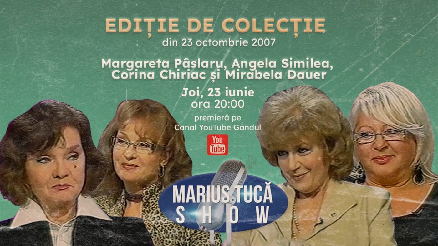 Marius Tucă Show începe de la ora 20.00 pe gandul.ro cu o nouă ediție de colecție. Invitate: Margareta Pâslaru, Angela Similea, Corina Chiriac și Mirabela Dauer