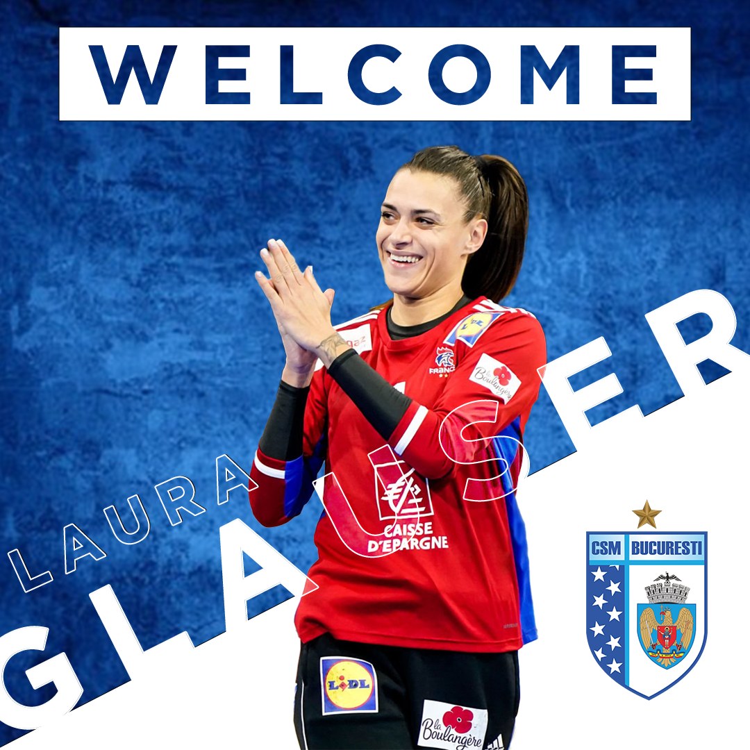 CSM București, transfer de top! Laura Glauser a semnat cu trupa „tigroaicelor”. „Abia aștept această nouă provocare!” Ce obiectiv are