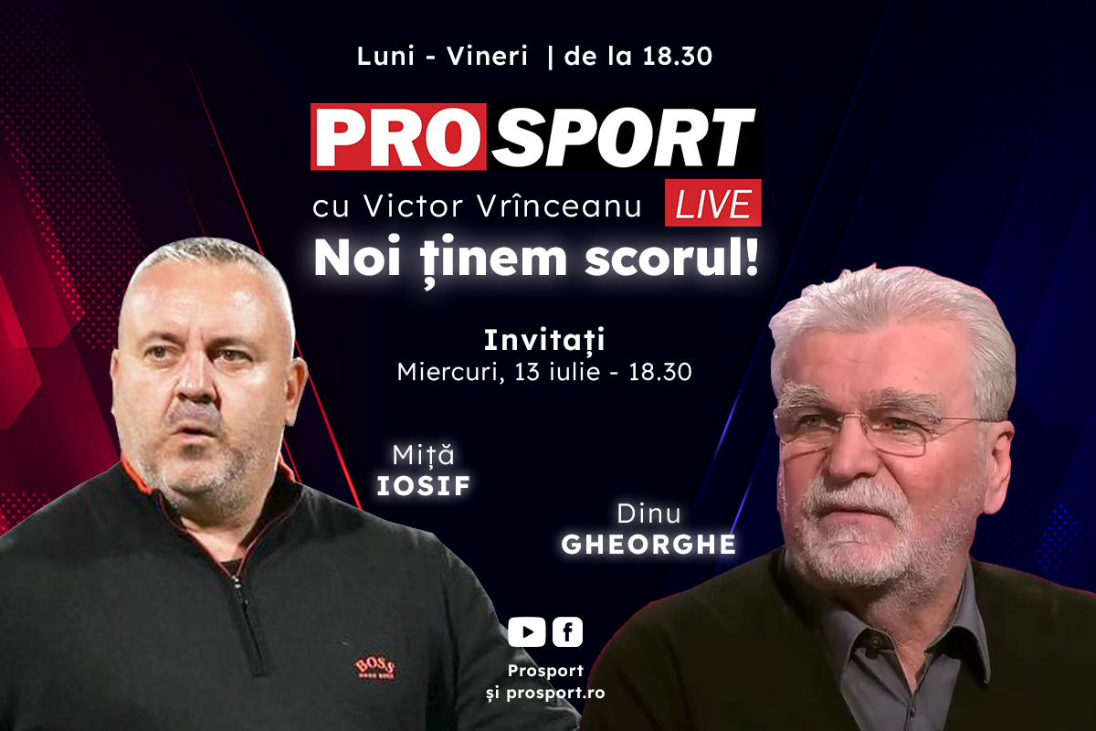 ProSport Live, o nouă ediție premium pe prosport.ro! Dinu Gheorghe și Miță Iosif vorbesc despre cele mai noi informații din fotbalul românesc