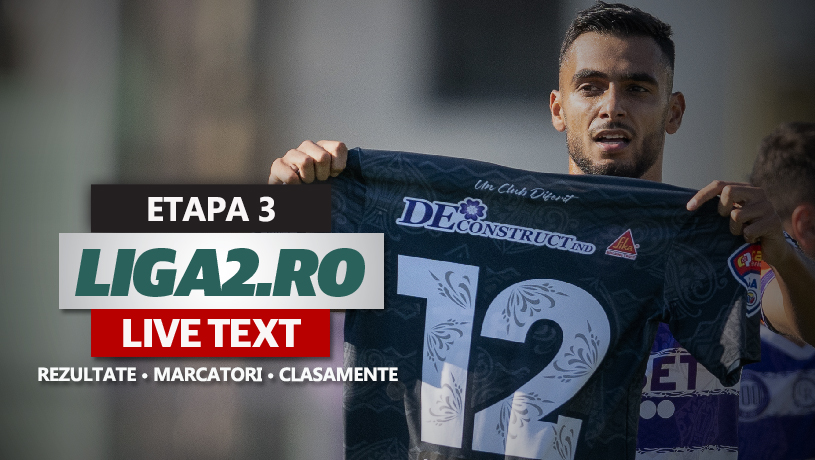 Liga 2, rezultate etapa 3 | Concordia, rezultat surpriză cu Dumbrăvița. Poli Iași câștigă pe final la Dej, Poli Timișoara și FC Brașov au terminat la egalitate