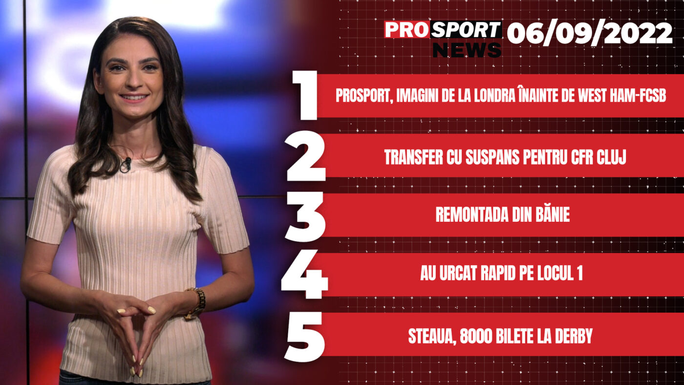 ProSport News | Imagini de la Londra înainte de West Ham – FCSB. CSA Steaua, 8000 de bilete la derby. Cele mai importante știri ale zilei | VIDEO