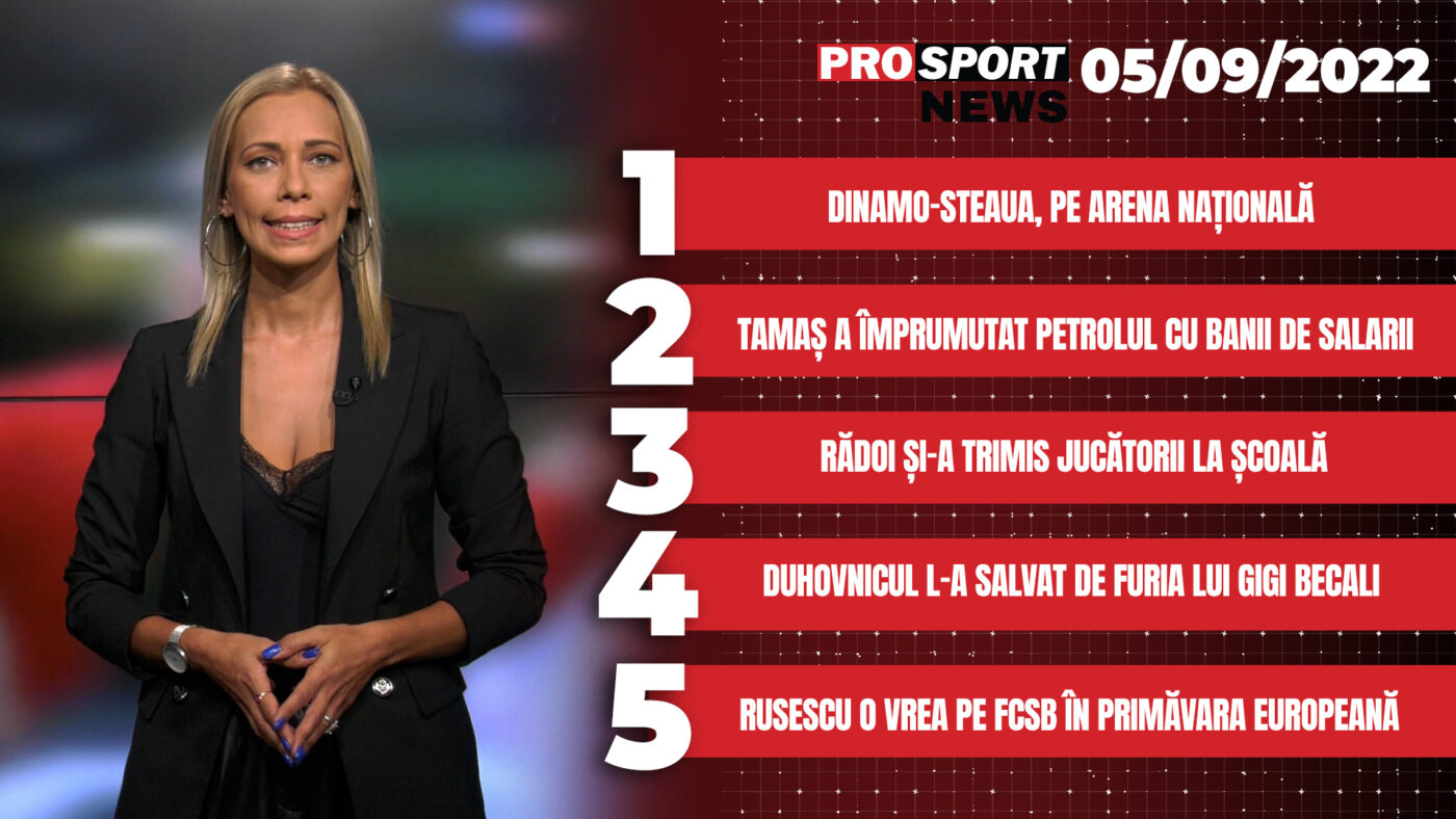 ProSport News | Dinamo – CSA Steaua se joacă pe Arena Națională. Mirel Rădoi și-a trimis jucătorii la școală. Cele mai importante știri ale zilei | VIDEO