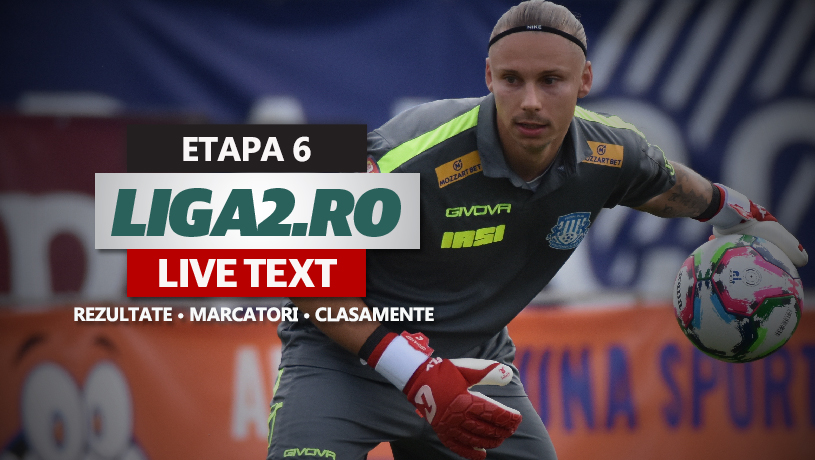 Liga 2, rezultate etapa 6 | Unirea Slobozia revine pe locul 1, la golaveraj. Poli Iași trece de Gloria Buzău, Unirea Dej evită pe final eșecul cu Șelimbăr. Poli Timișoara și Ripensia înregistrează noi înfrângeri