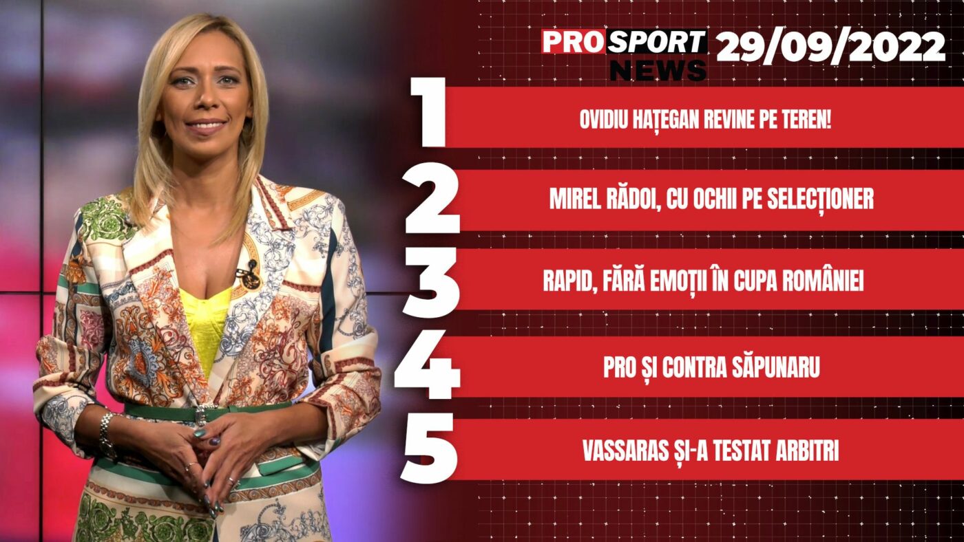 ProSport NEWS | Anunțul momentului despre Ovidiu Hațegan! Ce se întâmplă cu cariera arbitrului! Cele mai importante știri ale zilei | VIDEO