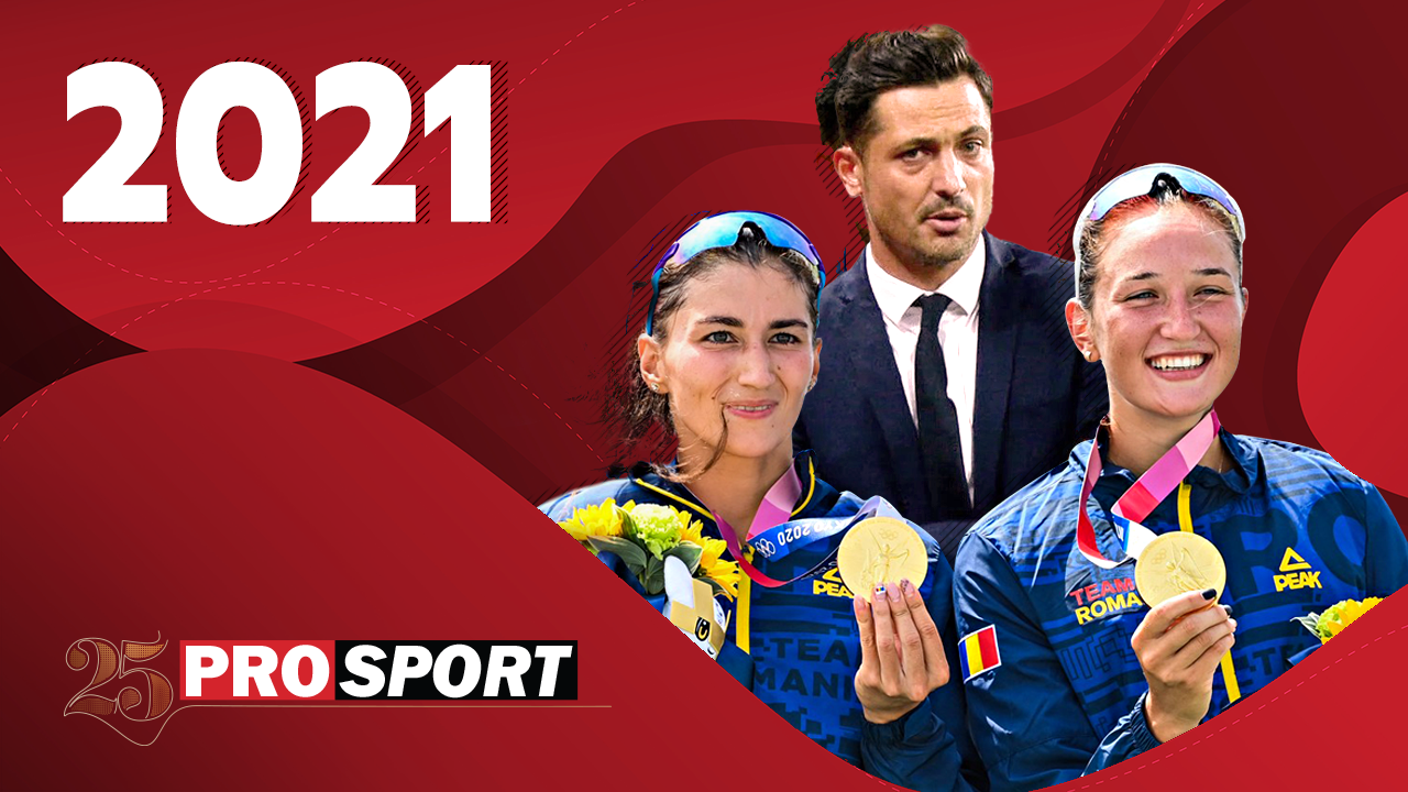 Prosport 25 – 2021. Canotoarele Simona Radiș și Ancuța Bodnar aduc României singurul aur la Olimpiada de la Tokio! Mirel Rădoi duce Naționala la aceleași Jocuri Olimpice, după o pauză de 57 de ani!