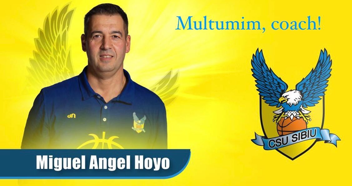 BC CSU Sibiu se desparte de Miguel Angel Hoyo. Se caută antrenor! Ibericul invocă motive personale. „Nu spun «La Revedere!»”
