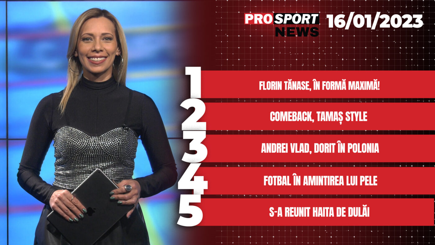 ProSport News | Florin Tănase, în formă maximă. S-a reunit haita de dulăi. Cele mai importante știri ale zilei | VIDEO