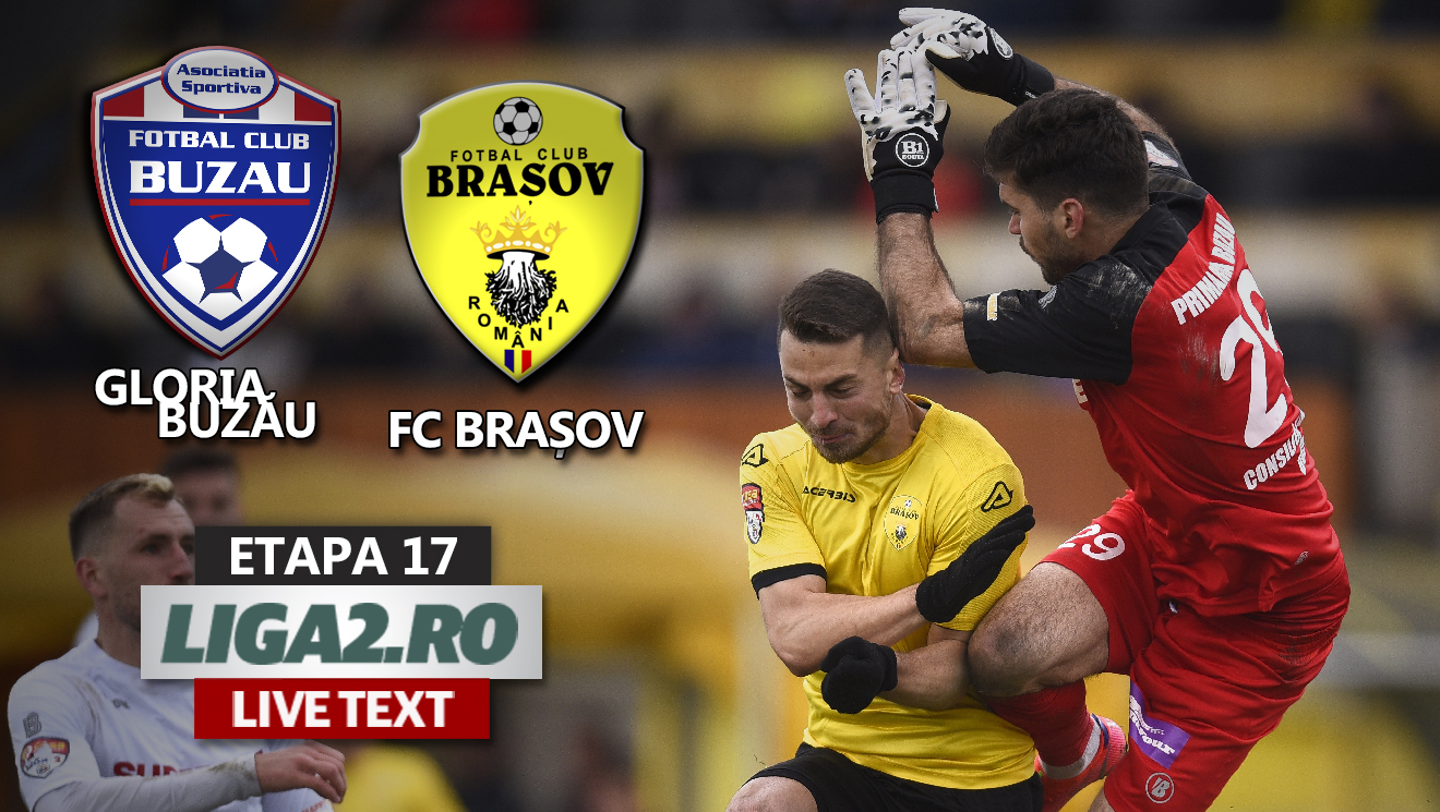 S-a reluat Liga 2. FC Brașov a egalat in extremis în meciul cu Gloria Buzău și trupa lui Adrian Mihalcea își complică accederea în play-off
