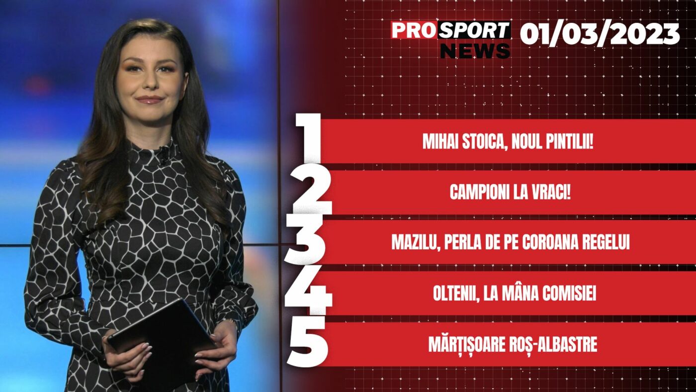 ProSport News | Mihai Stoica, noul Pintilii! Cele mai noi știri din sport | VIDEO