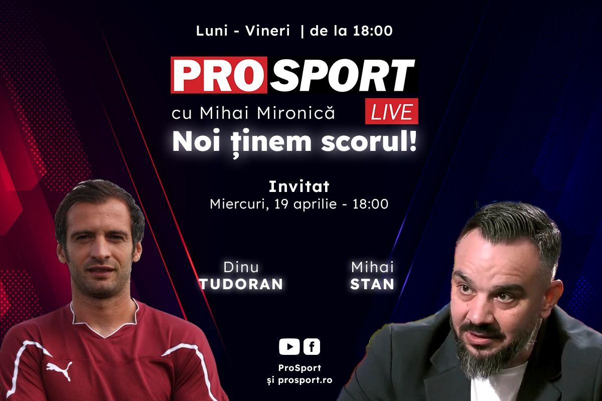ProSport Live, ediție dedicată derby-ului CSA Steaua – Dinamo pe prosport.ro! Dinu Todoran și Mihai Stan analizează cele mai importante evenimente din fotbalul românesc