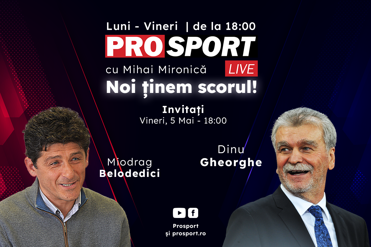 ProSport Live, o nouă ediție premium pe prosport.ro! Miodrag Belodedici și Dinu Gheorghe sunt invitații lui Mihai Mironică
