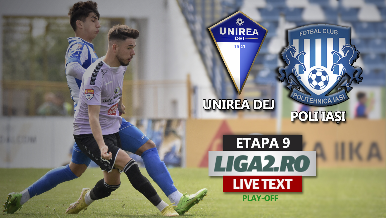 Unirea Dej – Poli Iași se joacă de la ora 17:30, în debutul penultimei etape a play-off-ului Ligii 2. Clujenii luptă pentru a prinde barajul de promovare