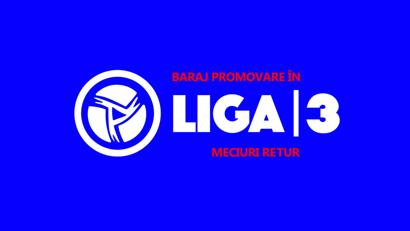 Manșa retur a barajului de promovare în Liga 3 | Cele 20 de jocuri se dispută ACUM. Printre combatante, noua echipă a Mediașului și ”satelitul” celor de la ”FC U” Craiova