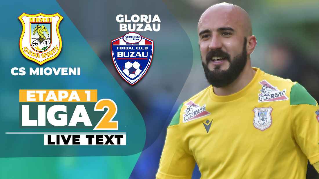 ”Pace” între Schumacher și Prepeliță! CS Mioveni – Gloria Buzău 0-0, în prima etapă a Ligii 2. Argeșenii au fost, per total, mai periculoși decât trupa buzoiană