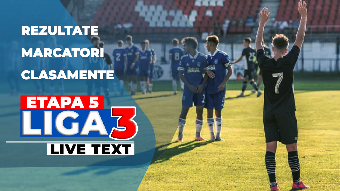 Liga 3, etapa 5 | Poli Timișoara câștigă la scor pe final, Jiul Petroșani pierde primul meci în acest sezon. Partida FC Bacău – Viitorul Darabani nu s-a disputat