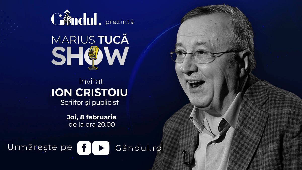 Marius Tucă Show începe joi, 8 februarie, de la ora 20.00, live pe gândul.ro. Invitat: Ion Cristoiu