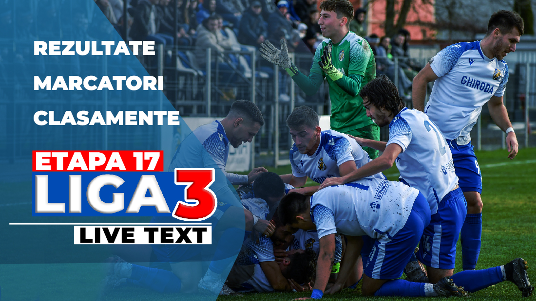 Liga 3, etapa 17 | 18 meciuri se dispută ACUM. Foresta este la a doua neprezentare și este exclusă din campionat