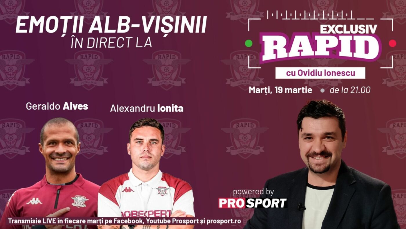 Alexandru Ioniță și Geraldo Alves vin la „EXCLUSIV RAPID” marți, 19 martie, de la ora 21.00