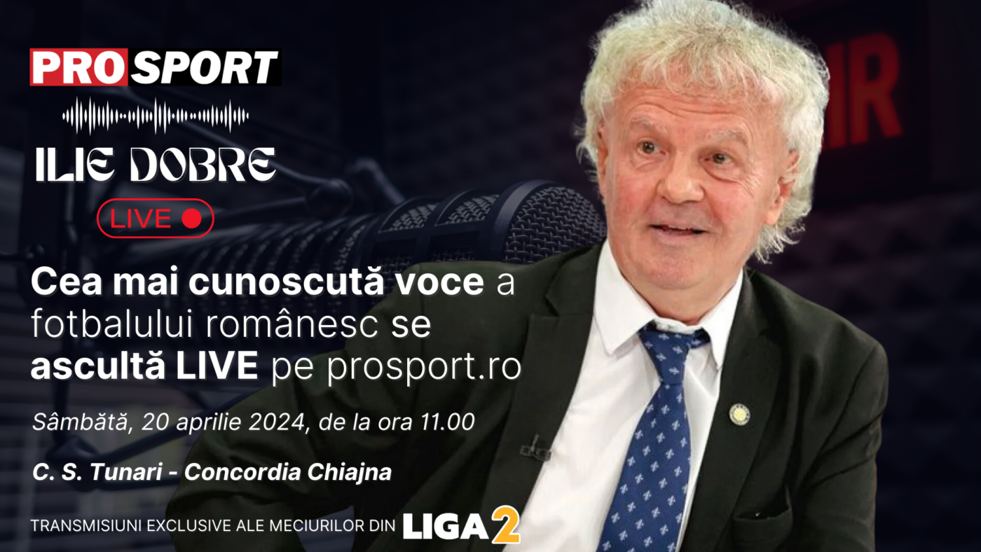 Ilie Dobre comentează LIVE pe ProSport.ro meciul C. S. Tunari – Concordia Chiajna, sâmbătă, 20 aprilie 2024, de la ora 11.00