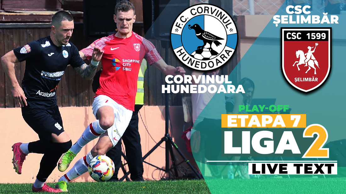 Corvinul întoarce scorul și apoi câștigă lejer meciul cu CSC Șelimbăr, în lupta pentru locul 2 din play-off-ul Ligii 2